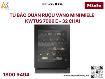 Tủ bảo quản rượu vang mini Miele - KWTUS 7096 E ( 32 chai )